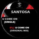 Santosa - U Come on ()