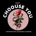 Distinction Mvsic & Mr.Crooked & Sloundness - Choose You ()