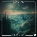 Kayshan - Out of Angels