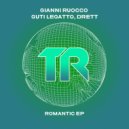 Gianni Ruocco, Guti Legatto & Drett - Romantic (Original Mix)