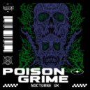 Nocturne UK - Poison Grime (Original Mix)