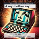 & My Mother Say - My Minitel wants to kill the Internet (Original Mix)