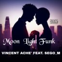 Vincent Ache' feat. Sego_M - Moon Light Funk