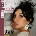 Rana Saab - Khalik (Radio Edit)
