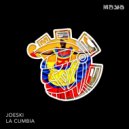 Joeski - La Cumbia (Original Mix)