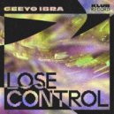 Geeyo Ibra - Lose Control (Extended)