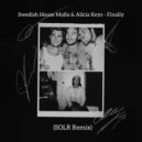 Swedish House Mafia & Alicia K - Finally (SOLR Remix)