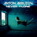 Anton Arbuzov - Never Alone (Chill-Out Mix)