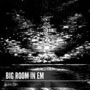 Lex On - Big Room In Em ()