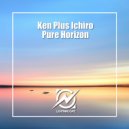 Ken Plus Ichiro - Pure Horizon (Original Mix)