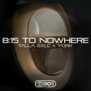 Talla 2XLC & York - 8:15 To Nowhere (Extended Mix)