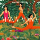 Maxim Touche - Mana Mana (Original Mix)