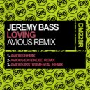 Jeremy Bass & Avious - Loving (Avious Remix)