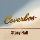 Stacy Hall - Coverbos (Original Mix)