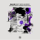 Ka.2.zU - Don\'t Need Anybody (Benjamin Ferreira & Bernardo Pinheiro Remix)