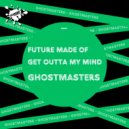 GhostMasters - Get Outta My Mind