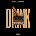 Volkoder & Dubdogz - Drink (Extended Mix)
