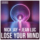 Nick Jay & Jean Luc - Lose Your Mind (Phunk Extended Mix)