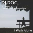 DJ Doc - I Walk Alone ()