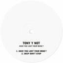Tony y Not - Deep Don't Stop