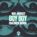 Bab Jaques - Boy Boy