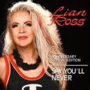 Lian Ross - Say You\'ll Never (Bobby To Mix)