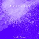 Yoshi Sushi - February (Original Mix)