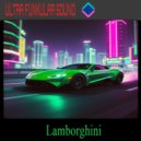 Ultra Funkular Sound - Lamborghini ()