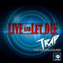 Trap Geek - Live And Let Die (Trap Cover Version)