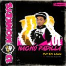 Nacho Padilla - Put Em Down (Original Mix)