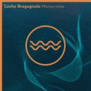 Lucho Bragagnolo - Monocroma (Original Mix)