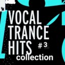 T o l l - VOCAL TRANCE COLLECTION # 3 @ 2025 ()