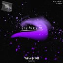 BLVCKDOP3 & Andor - TÚ ESTÁS DIVINA (Extended Mix)