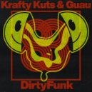 Krafty Kuts & Guau - Dirtyfunk (Original Mix)