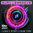 Guru LeGroove - Your Time (Original Mix)