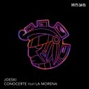 Joeski & La Morena - Conocerte (Extended Mix)