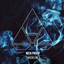 Nick Proof - Kicks On (Extended Mix)