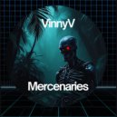 Vinny V - Mercenaries (Original Mix)