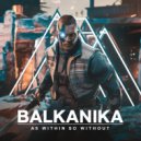 As Within So Without - Balkanika (Original Mix)