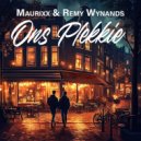 Maurixx & Remy Wynands - Ons Plekkie (Original Mix)