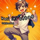 CahRoowed - Hari ini bebas (Original Mix)
