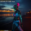 DJ Mac, SkyRaid UK - Dreams Do Come True (Extended Mix)