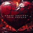 House Anatomy - Love Enough (Original Mix)