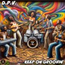 D.P.V. - Keep On Groovin'