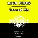 Rico Vibes - Around Me (Radio Edit)