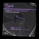 Timmy P - Up The Town (Di Chiara Brothers Remix)