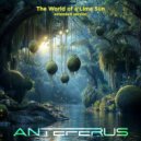 Anteferus - The World of a Lime Sun (Extended version)