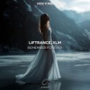 Liftrance & XLM - Remember Forever (Extended Mix)