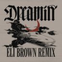 Dom Dolla, Daya - Dreamin (Eli Brown Extended Remix)