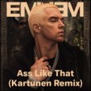 Eminem - Ass Like That (Kartunen Remix)